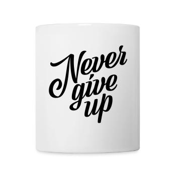 Never give up - Tasse - Weiß - Vorne
