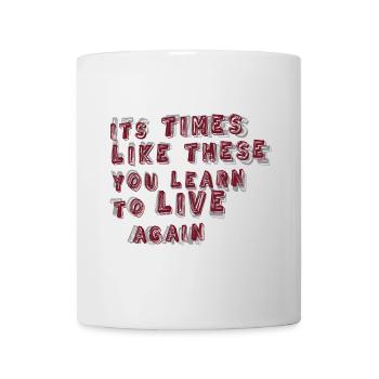 Zeiten wie diese - Tasse - Weiß - Vorne