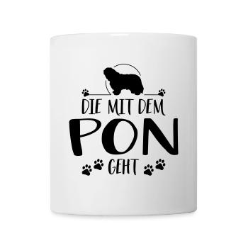 DIE MIT PON GEHT Hundespruch Hunde Hund - Tasse - Weiß - Vorne