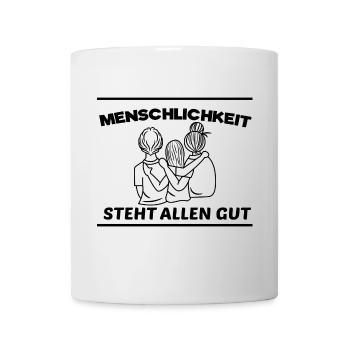 Menschlichkeit Pazifist Frieden Liebe Statement - Tasse - Weiß - Vorne