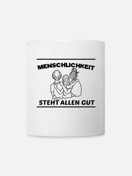 Menschlichkeit Pazifist Frieden Liebe Statement - Tasse - Weiß