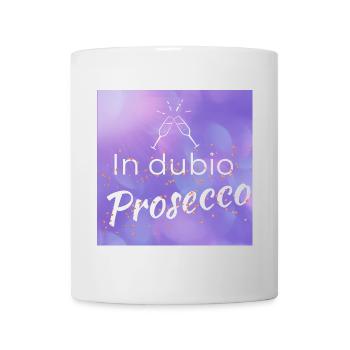 lustiger Spruch: "In dubio Prosecco" - Tasse - Weiß - Vorne