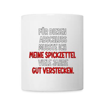 Abschlussprüfungen Bestanden - Spickzettel Sprüche - Tasse - Weiß - Vorne