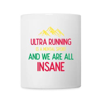 Ultra Running ist ein mentaler Sport und wir sind alle Insa - Tasse - Weiß - Vorne