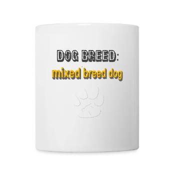 mischlinghalter, MixedBreed dog, coole hundesprüch - Tasse - Weiß - Vorne