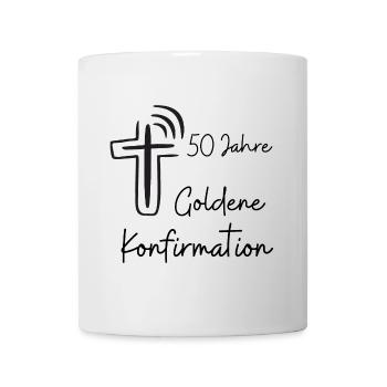Goldene Konfirmation 50 Jahre Jubelkonfirmation - Tasse - Weiß - Vorne