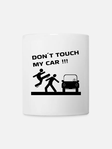 Auto CAR DON'T TOUCH MY CAR - Tasse - Weiß
