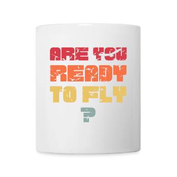 Are you ready to fly? - Mug - white - Front