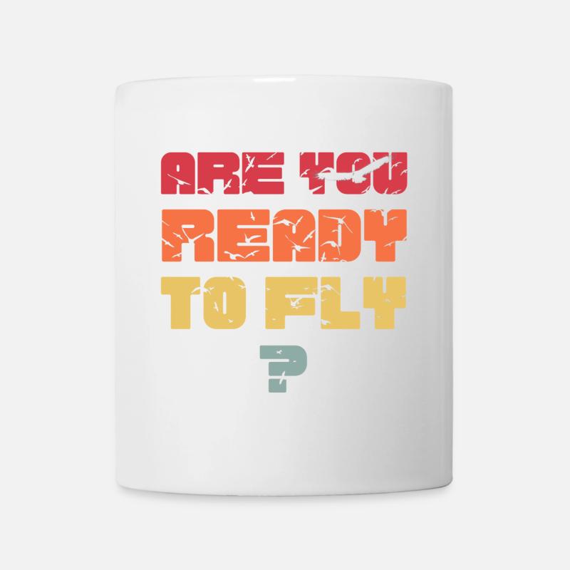 Sind Sie bereit zu fliegen? - Tasse - Weiß