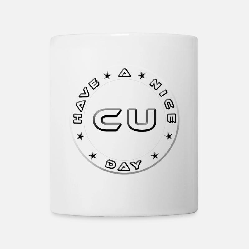 HAVE A NICE DAY SEE YOU - Mug - white