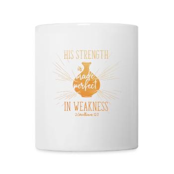 His Strength is made perfect in weakness - Tasse - Weiß - Vorne