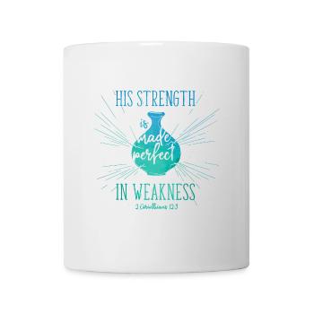 His Strength is made perfect in weakness - Tasse - Weiß - Vorne