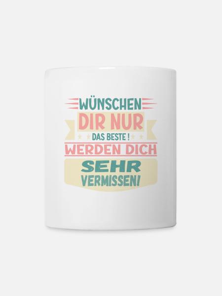 Abschiedsgrüße - Abschiedsparty - ABSCHIEDSSPRÜCHE - Tasse - Weiß
