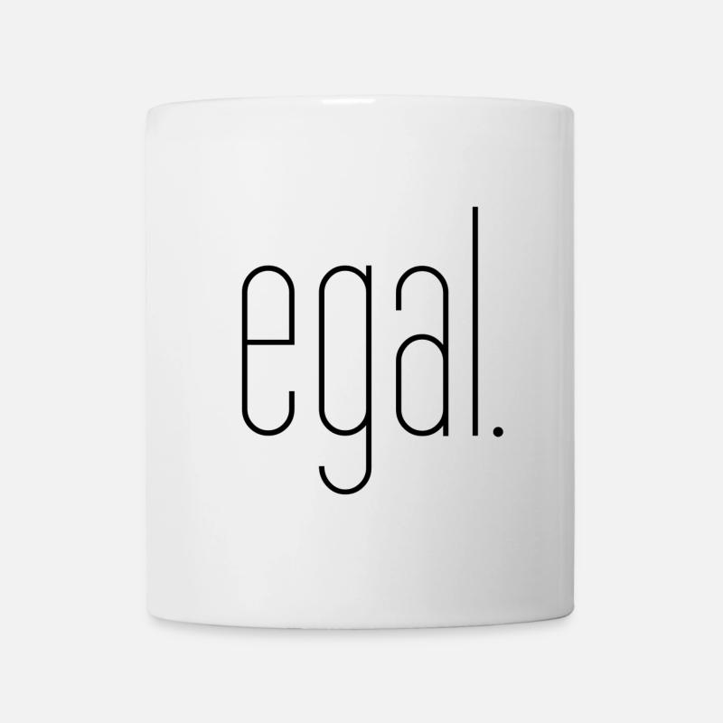 egal - Tasse - Weiß