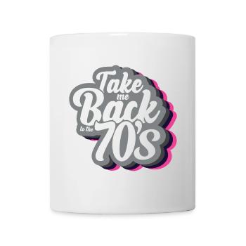 Nimm mich zurück in die 70er Jahre - Tasse - Weiß - Vorne