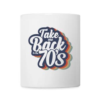 Nimm mich zurück in die 70er Jahre - Tasse - Weiß - Vorne