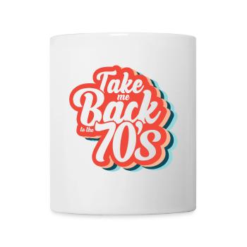 Nimm mich zurück in die 70er Jahre - Tasse - Weiß - Vorne