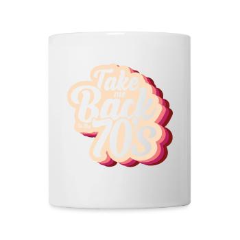 Nimm mich zurück in die 70er Jahre - Tasse - Weiß - Vorne
