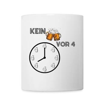 Kein Bier vor 4 - Tasse - Weiß - Vorne