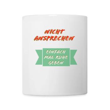 Nicht Ansprechen Ruhe Schild - Tasse - Weiß - Vorne