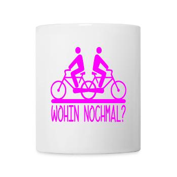 WOHIN NOCHMAL - FAHRRAD TOUR - RADFAHREN - Tasse - Weiß - Vorne