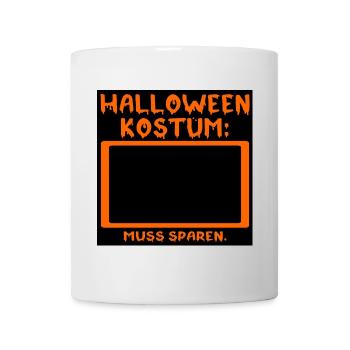 KEIN HALLOWEEN KOSTÜM - MUSS SPAREN - INFLATION - Tasse - Weiß - Vorne