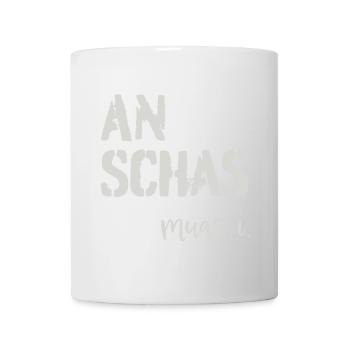 An Schas muas i! Dialekt, Mundart - Tasse - Weiß - Vorne
