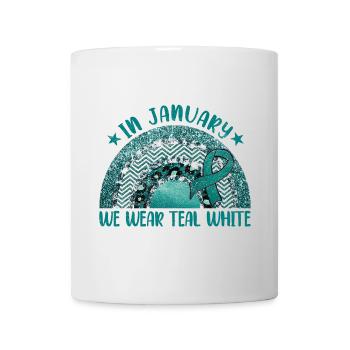 In January We Wear Teal White Cervical Cancer - Mug - white - Front