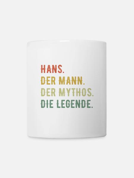 Hans Hansi Vorname Der Mann Der Mythos Die Legende - Tasse - Weiß