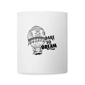Dare To Dream - Mug - white - Front