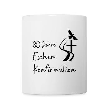 Eichen Konfirmation 80 Jahre Jubelkonfirmation - Tasse - Weiß - Vorne