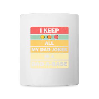 Dad Jokes: I Keep All My Dad Jokes In A Dad-a-base - Mug blanc - blanc - Devant