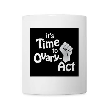 il est temps d’agir sur l’ovaire! noir - Mug blanc - blanc - Devant