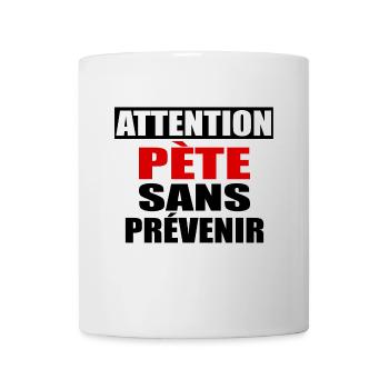 Attention Pète sans prévenir - Mug blanc - blanc - Devant