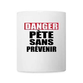 Danger Pète sans prévenir - Mug blanc - blanc - Devant