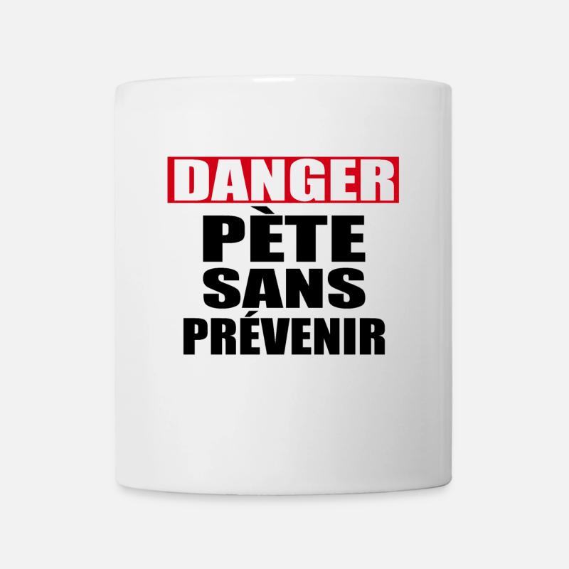 Danger Pète sans prévenir - Mug blanc - blanc