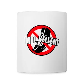 Rufen Sie mich nicht an. Also nicht anrufen! * - Tasse - Weiß - Vorne
