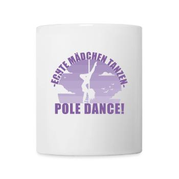 Echte Mädchentanzen Pole Dance! Geschenk - Tasse - Weiß - Vorne