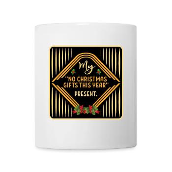 DIESES JAHR KEINE WEIHNACHTSGESCHENKE - LUSTIGES ZITAT - Tasse - Weiß - Vorne