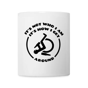 This is how I go through life in my wheelchair # - Mug - white - Front