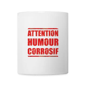 ATTENTION, HUMOUR CORROSIF ! - Mug blanc - blanc - Devant