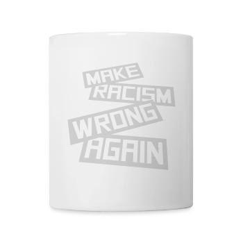 make racism wrong again - Mug - white - Front