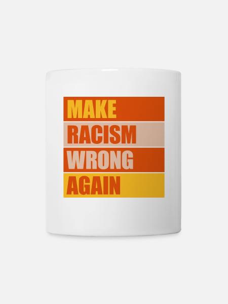 make racism wrong again - Tasse - Weiß