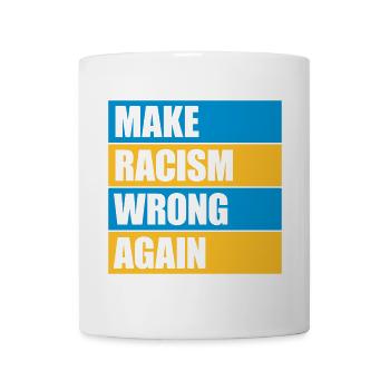 make racism wrong again - Mug - white - Front