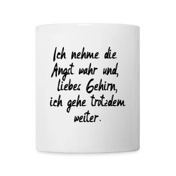 ÄNGSTE ÜBERWINDEN - MOTIVATION SPRÜCHE - Tasse - Weiß - Vorne