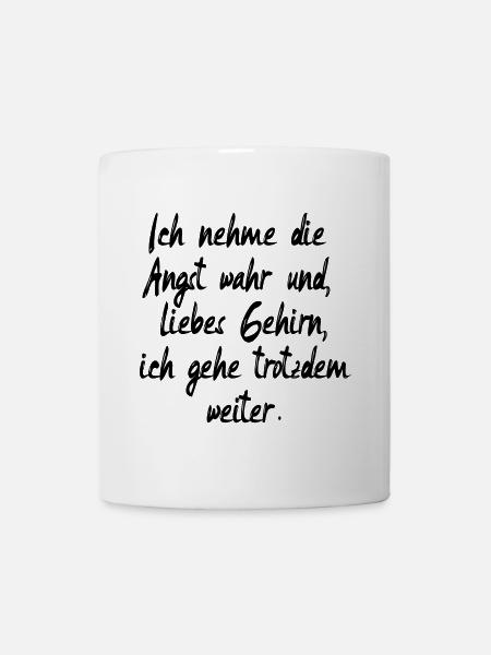 ÄNGSTE ÜBERWINDEN - MOTIVATION SPRÜCHE - Tasse - Weiß