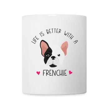 Französische Bulldogge - Das Leben ist besser mit einem Frenchie - Tasse - Weiß - Vorne
