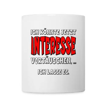SPRUCH KOMMUNIKATION - INTERESSE VORTÄUSCHEN PARTY - Tasse - Weiß - Vorne