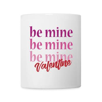 T-Shirt Be Mine Valentinstag Liebe - Tasse - Weiß - Vorne