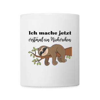 Ich mache jetzt erstmal ein Nickerchen - Tasse - Weiß - Vorne